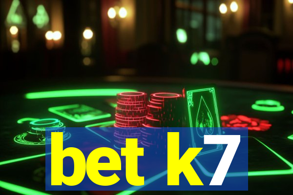 bet k7